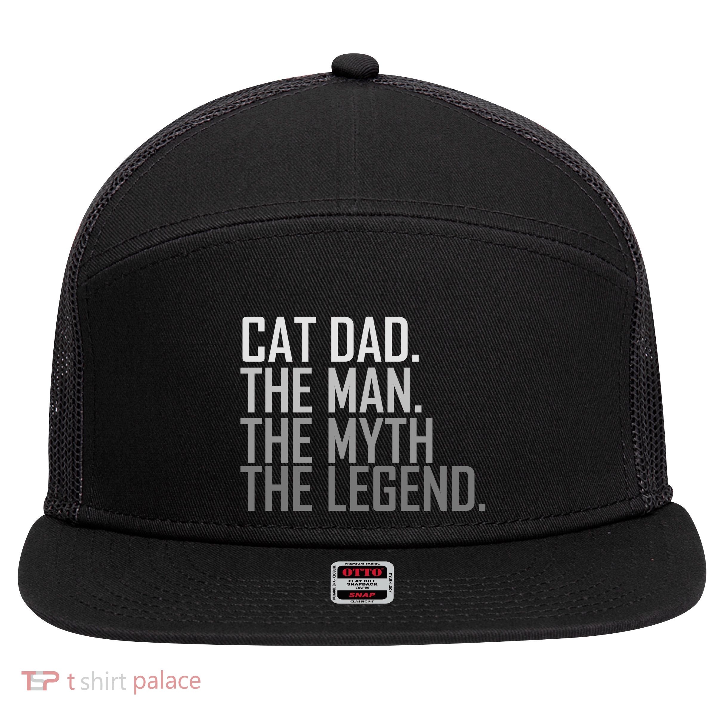 Cat Dad The Man Myth Legend 7 Panel Mesh Trucker Snapback Hat