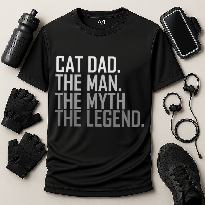 Cat Dad The Man Myth Legend Performance Shirt