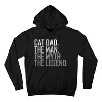 Cat Dad The Man Myth Legend Hoodie