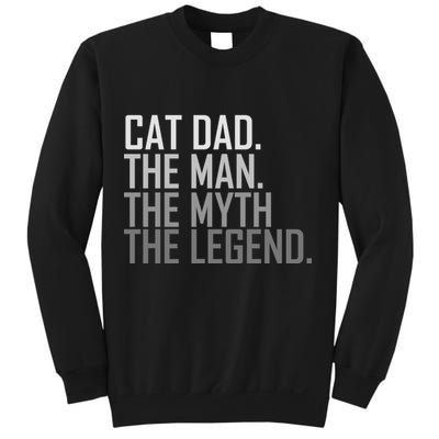 Cat Dad The Man Myth Legend Sweatshirt