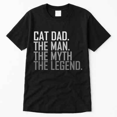 Cat Dad The Man Myth Legend Tall T-Shirt