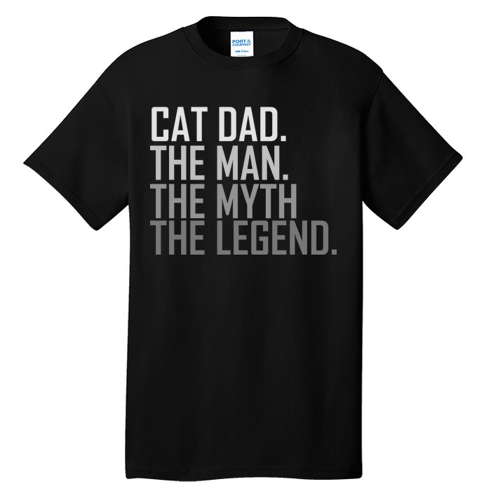 Cat Dad The Man Myth Legend Tall T-Shirt