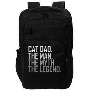 Cat Dad The Man Myth Legend Impact Tech Backpack