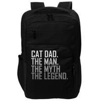 Cat Dad The Man Myth Legend Impact Tech Backpack