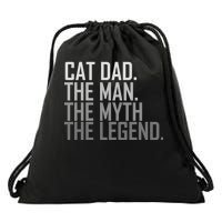 Cat Dad The Man Myth Legend Drawstring Bag