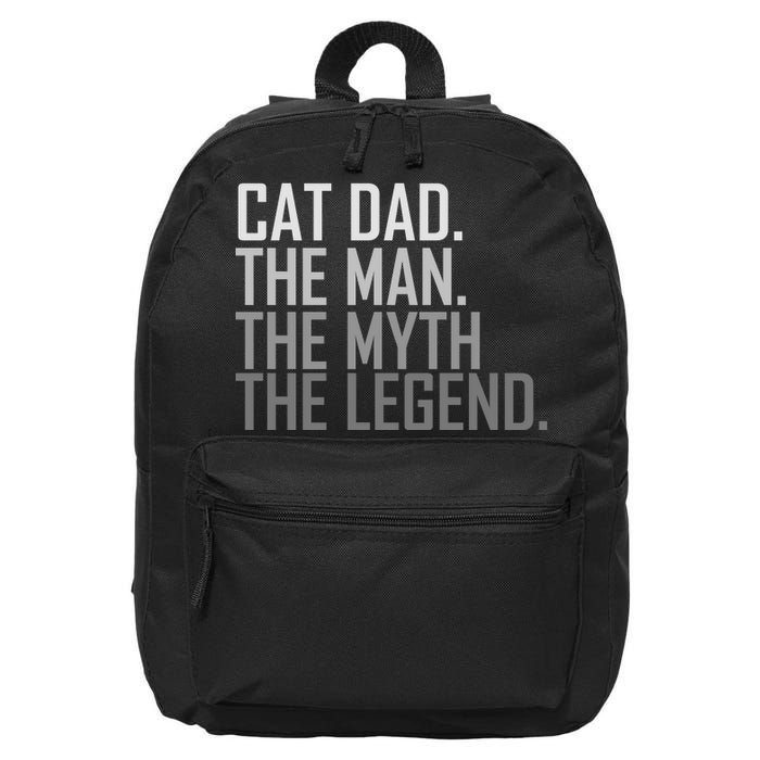 Cat Dad The Man Myth Legend 16 in Basic Backpack