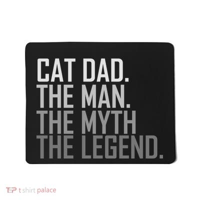 Cat Dad The Man Myth Legend Mousepad
