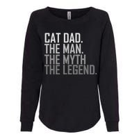 Cat Dad The Man Myth Legend Womens California Wash Sweatshirt