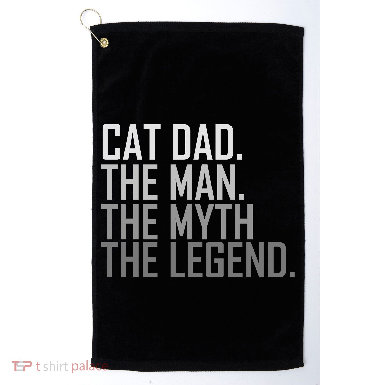 Cat Dad The Man Myth Legend Golf Towel
