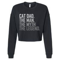 Cat Dad The Man Myth Legend Cropped Pullover Crew