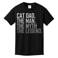 Cat Dad The Man Myth Legend Kids T-Shirt