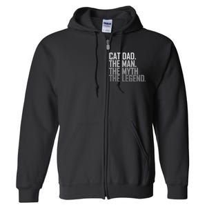 Cat Dad The Man Myth Legend Full Zip Hoodie