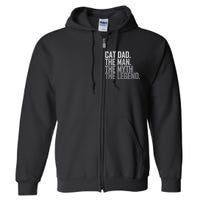 Cat Dad The Man Myth Legend Full Zip Hoodie