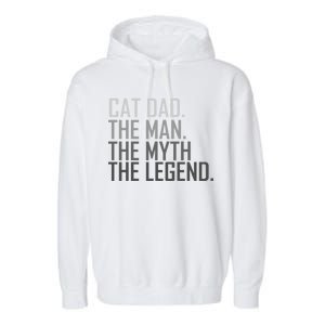 Cat Dad The Man Myth Legend Garment-Dyed Fleece Hoodie