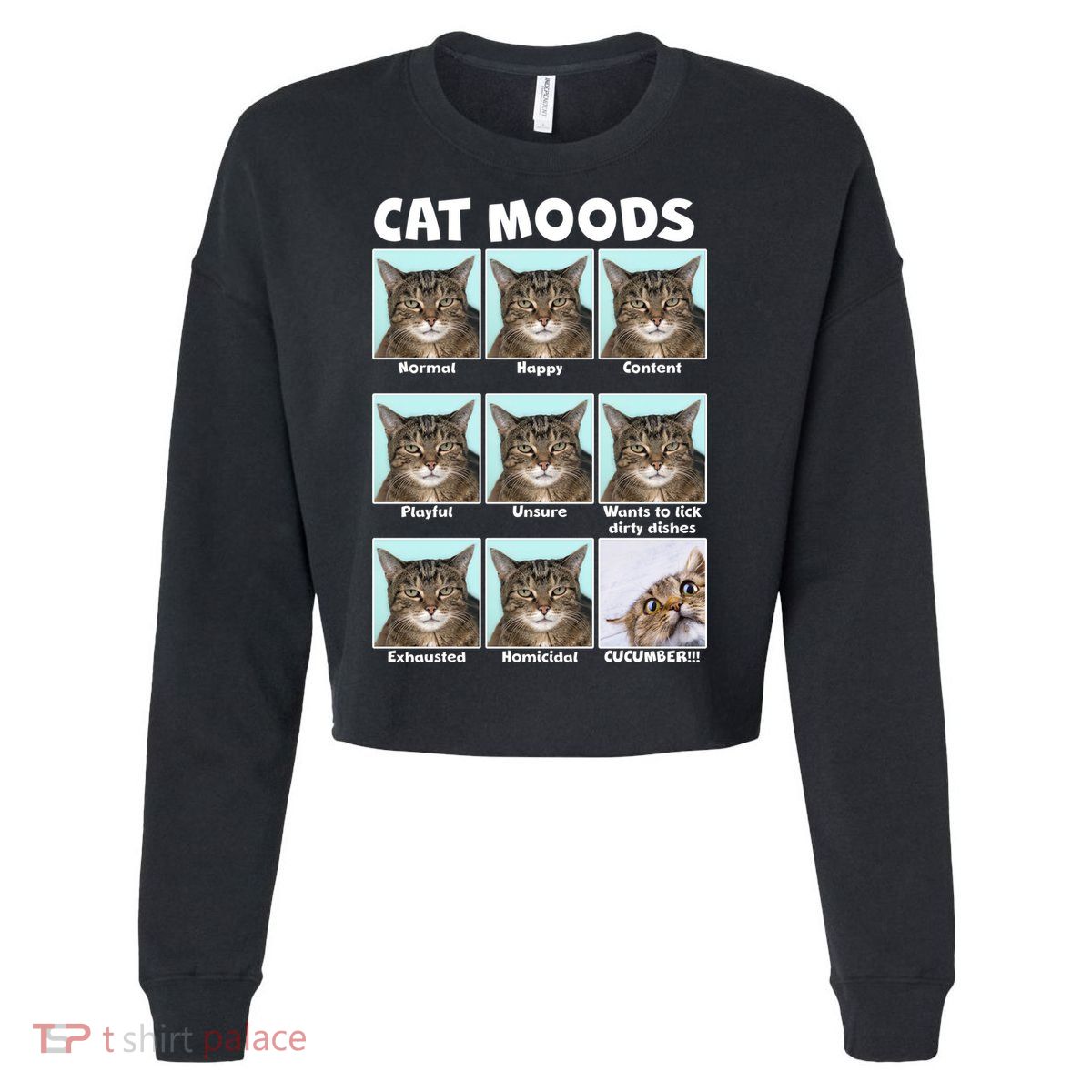 Cat Moods Funny Meme Cropped Pullover Crew