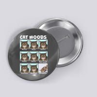 Cat Moods Funny Meme Button