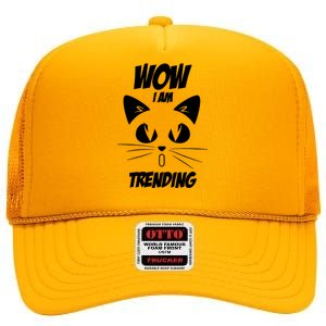 Cat Wow I'm Trending High Crown Mesh Back Trucker Hat