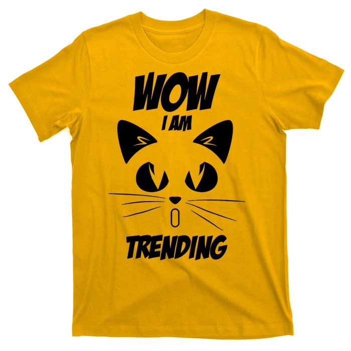 Cat Wow I'm Trending T-Shirt