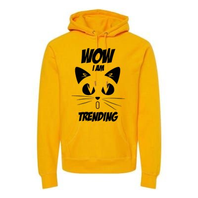 Cat Wow I'm Trending Premium Hoodie