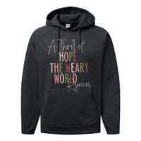 Christmas A Thrill Of Hope The Weary World Rejoices Xmas Performance Fleece Hoodie