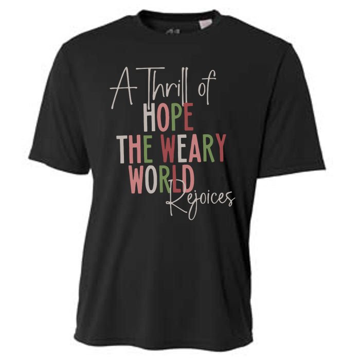 Christmas A Thrill Of Hope The Weary World Rejoices Xmas Cooling Performance Crew T-Shirt