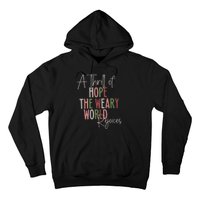 Christmas A Thrill Of Hope The Weary World Rejoices Xmas Hoodie