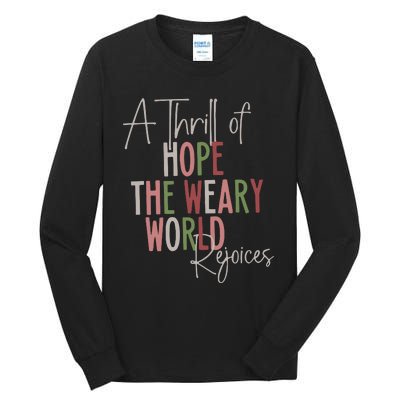 Christmas A Thrill Of Hope The Weary World Rejoices Xmas Tall Long Sleeve T-Shirt