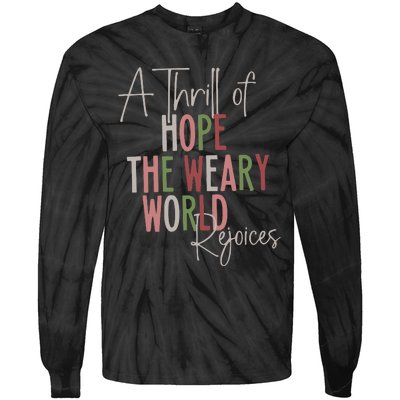 Christmas A Thrill Of Hope The Weary World Rejoices Xmas Tie-Dye Long Sleeve Shirt