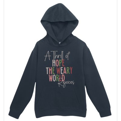 Christmas A Thrill Of Hope The Weary World Rejoices Xmas Urban Pullover Hoodie