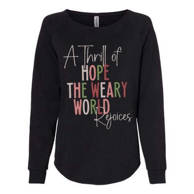 Christmas A Thrill Of Hope The Weary World Rejoices Xmas Womens California Wash Sweatshirt