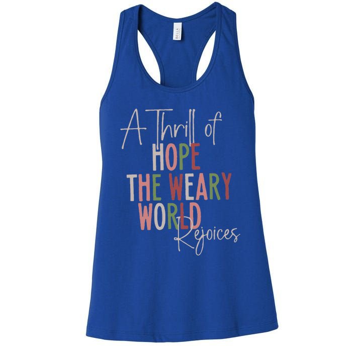 Christmas A Thrill Of Hope The Weary World Rejoices Xmas Women's Racerback Tank