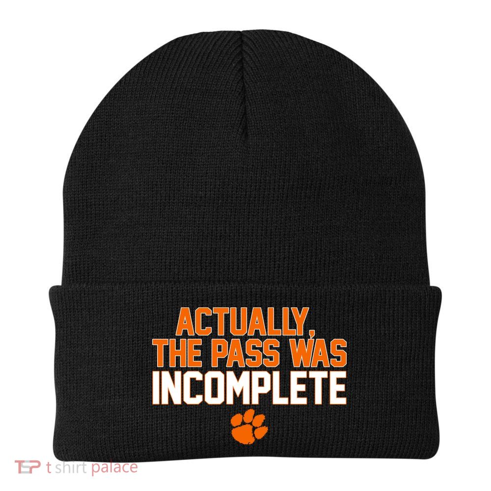 Clemson Actually The Pass Was Incomplete Beanie