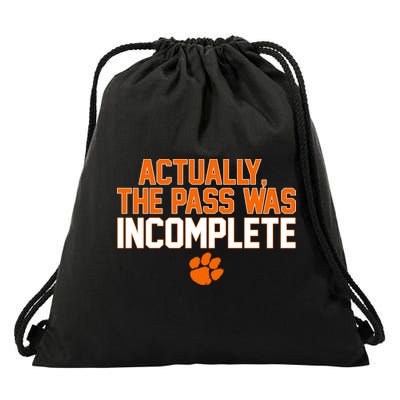 Clemson Actually The Pass Was Incomplete Drawstring Bag