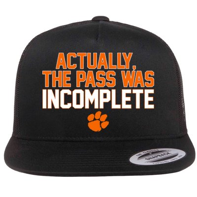 Clemson Actually The Pass Was Incomplete Flatbill Hat