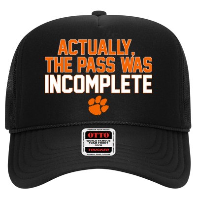 Clemson Actually The Pass Was Incomplete Trucker Hat