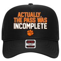 Clemson Actually The Pass Was Incomplete Trucker Hat