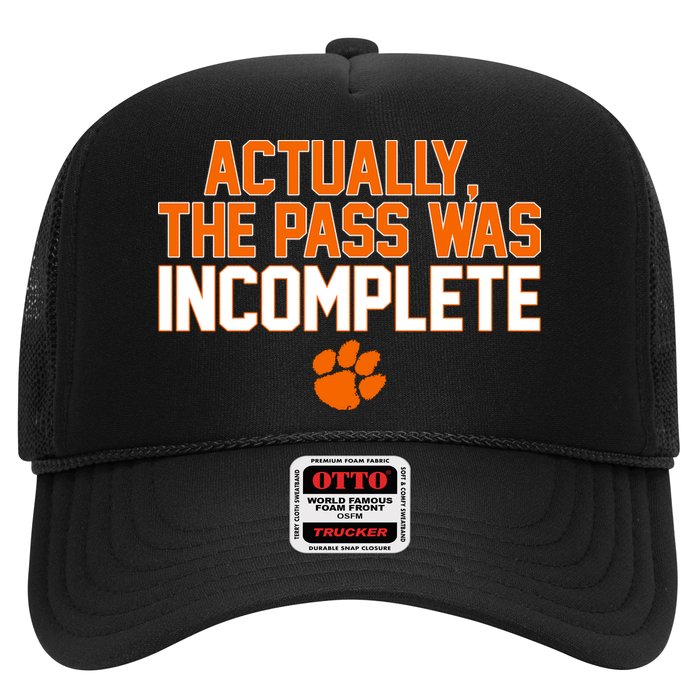 Clemson Actually The Pass Was Incomplete Trucker Hat