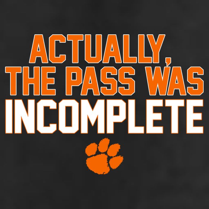 Clemson Actually The Pass Was Incomplete Trucker Hat