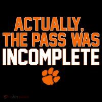 Clemson Actually The Pass Was Incomplete Toddler Hoodie