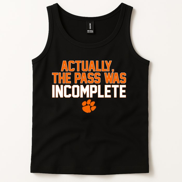 Clemson Actually The Pass Was Incomplete Tank Top