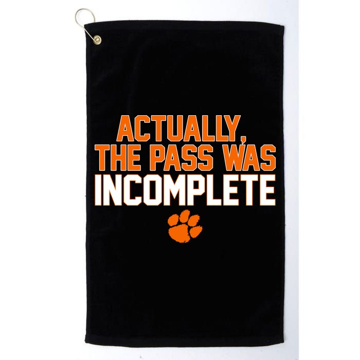 Clemson Actually The Pass Was Incomplete Golf Towel