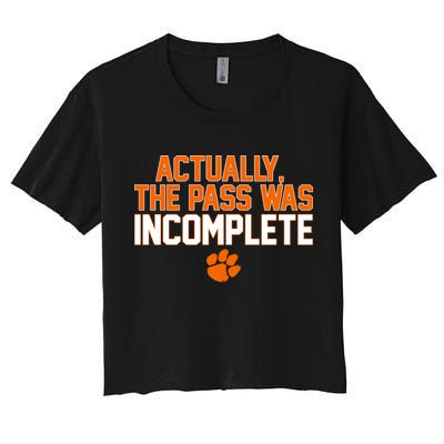 Clemson Actually The Pass Was Incomplete Crop Top