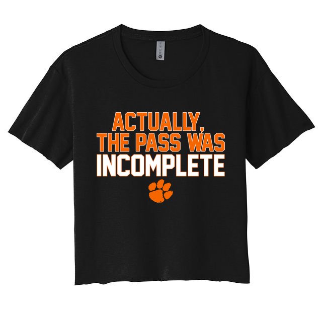 Clemson Actually The Pass Was Incomplete Crop Top