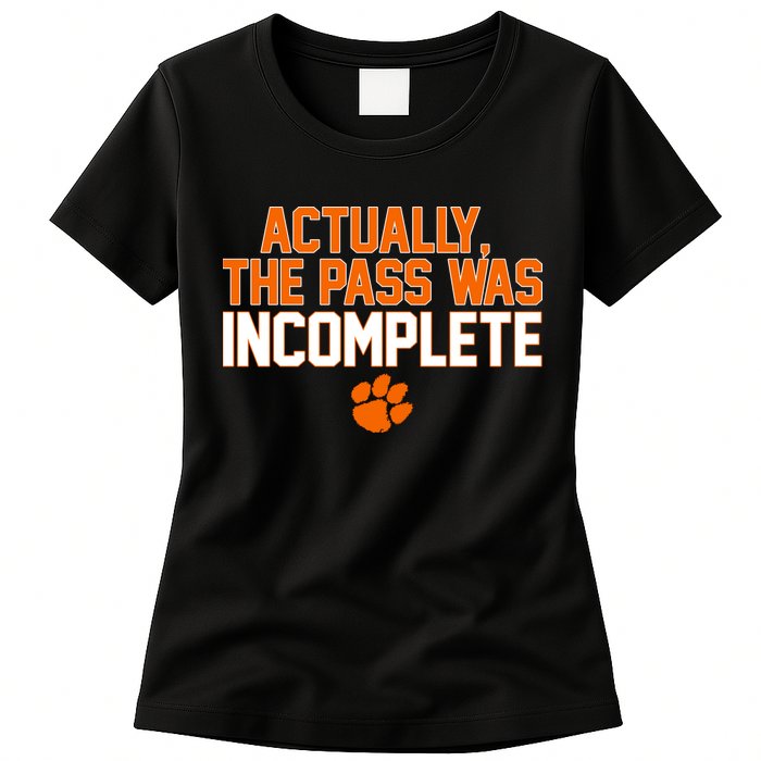 Clemson Actually The Pass Was Incomplete Womens T-Shirt