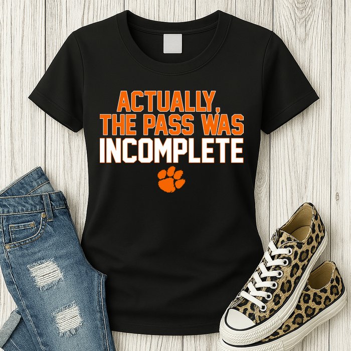 Clemson Actually The Pass Was Incomplete Womens T-Shirt