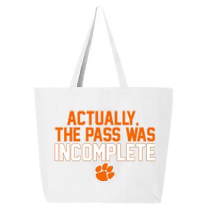 Clemson Actually The Pass Was Incomplete 25L Jumbo Tote