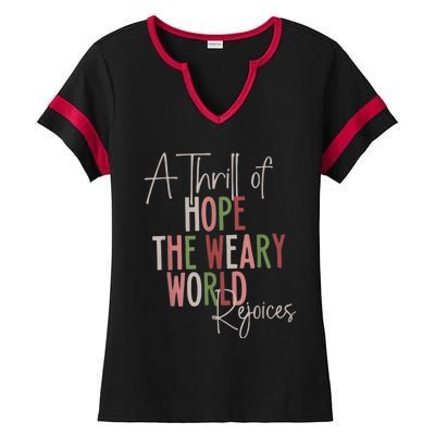 Christmas A Thrill Of Hope The Weary World Rejoices Xmas Ladies Halftime Notch Neck Tee