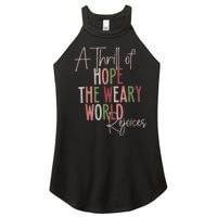 Christmas A Thrill Of Hope The Weary World Rejoices Xmas Women’s Perfect Tri Rocker Tank