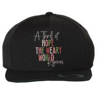 Christmas A Thrill Of Hope The Weary World Rejoices Xmas Wool Snapback Cap