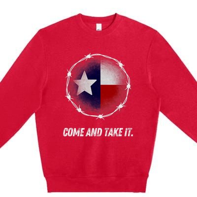 Come And Take It Texas Flag Barbed Wire Patriotic Usa Premium Crewneck Sweatshirt